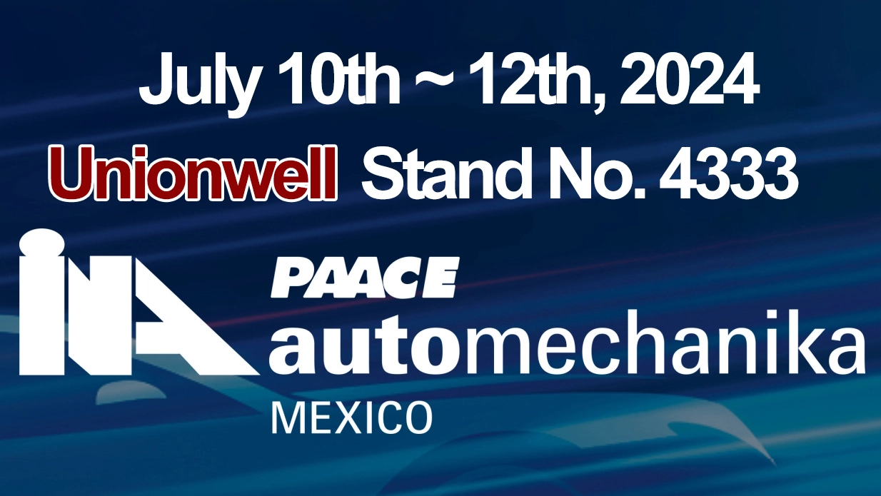 Unionwell to Attend INA PAACE Automechanika Mexico City